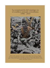 Imágen 1 del libro: La construcción del enemigo en el conflicto armado colombiano 1998-2010