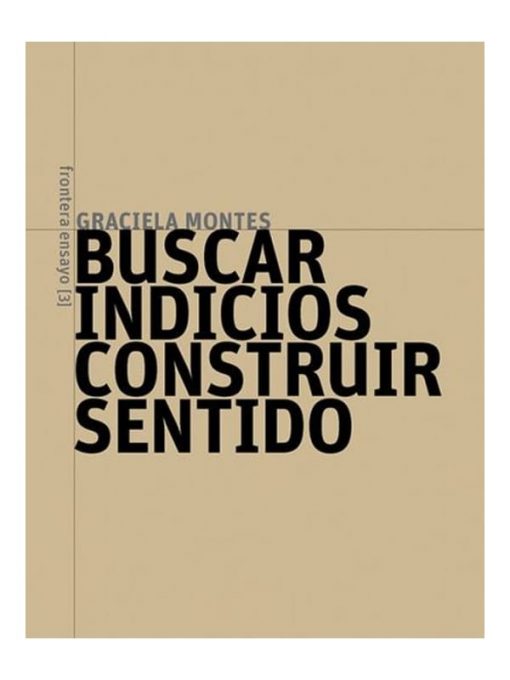 Imágen 1 del libro: Buscar indicios, construir sentido