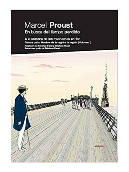 Imágen 1 del libro: En busca del tiempo perdido - A la sombra de las muchachas en flor vol 1