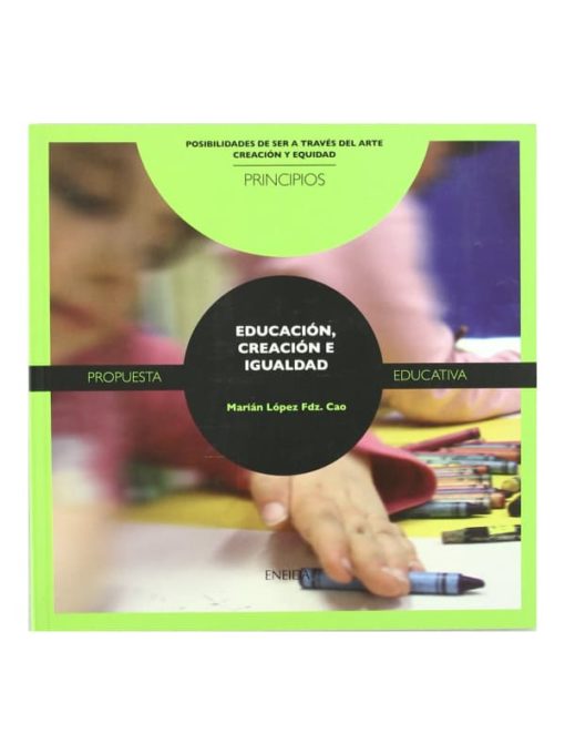 Imágen 1 del libro: Educación, creación e igualdad