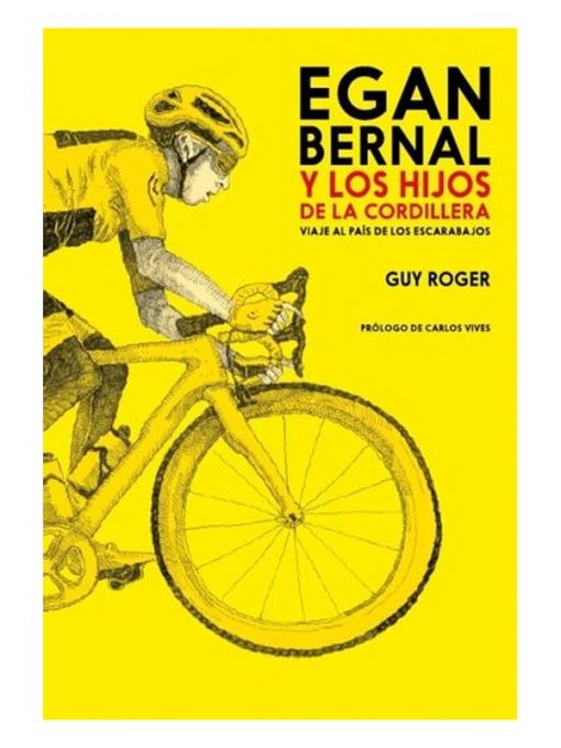 Imágen 1 del libro: Egan Bernal y los hijos de la cordillera. Viaje al país de los escarabajos