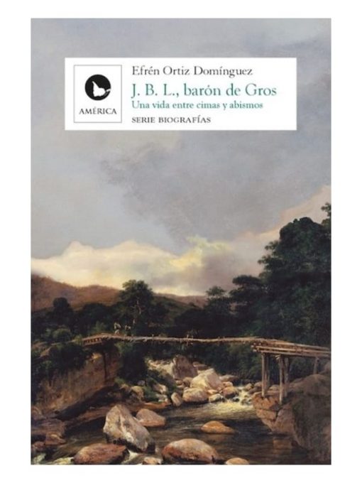 Imágen 1 del libro: J.B.L., barón de Gros. Una vida entre cimas y abismos