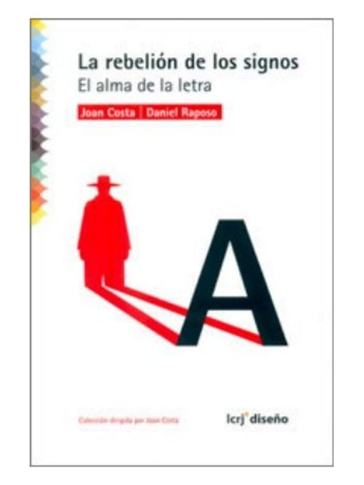 Imágen 1 del libro: La rebelión de los signos. El alma de la letra