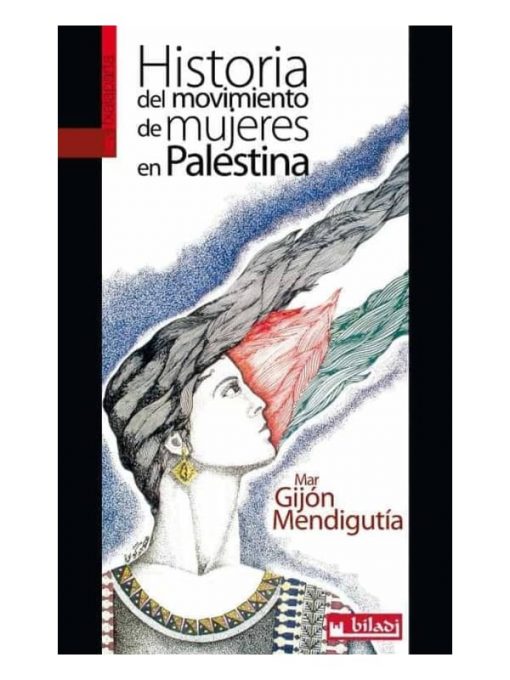 Imágen 1 del libro: Historia del movimiento de mujeres en Palestina