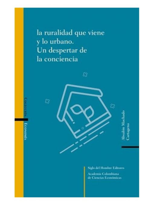 Imágen 1 del libro: La ruralidad que viene y lo urbano. un despertar de la conciencia