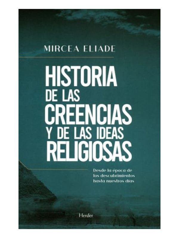 Historia De Las Creencias Y De Las Ideas Religiosas Libros Antimateria 0668