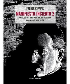 Imágen 1 del libro: Manifiesto incierto 2. Nadja, André Bretón y Wlater Benjamin.