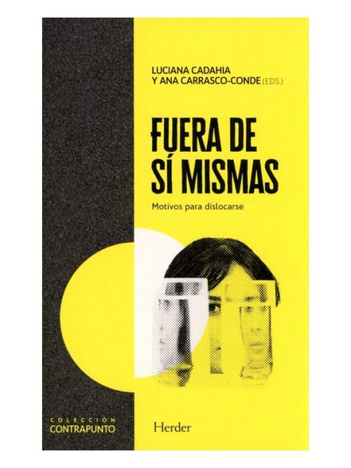 Imágen 1 del libro: Fuera de sí mismas. Motivos para dislocarse.