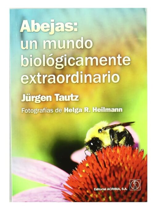 Imágen 1 del libro: Abejas: un mundo biológicamente extraordinario