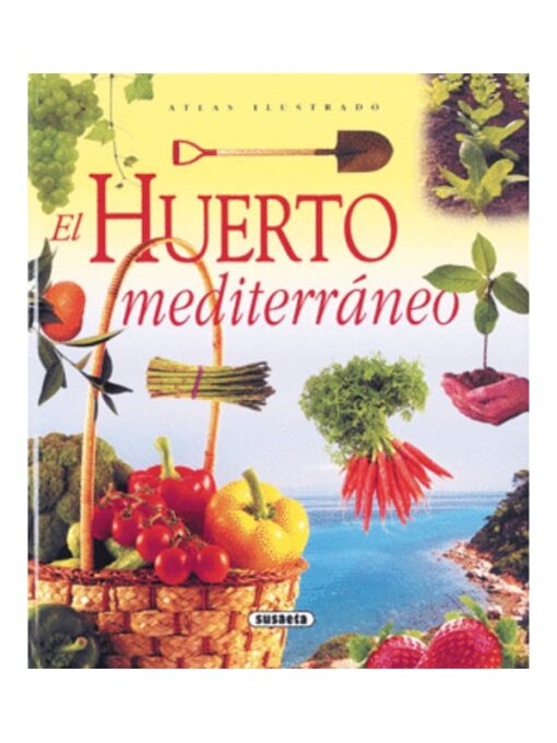 Imágen 1 del libro: Atlas ilustrado -el huerto mediterráneo-