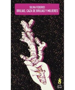 Imágen 1 del libro: Brujas, caza de brujas y mujeres