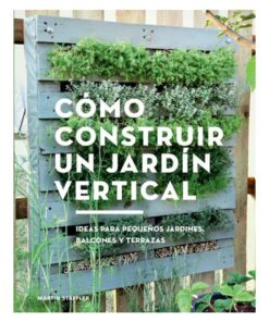 Imágen 1 del libro: Cómo construir un jardín vertical