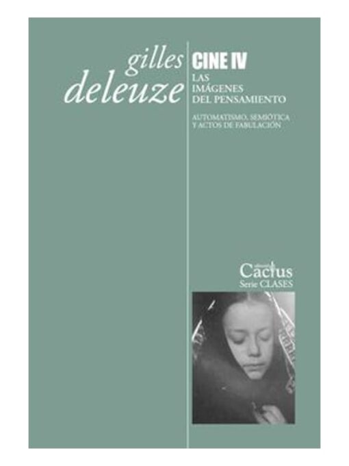 Imágen 1 del libro: Cine IV. Las imágenes del pensamiento