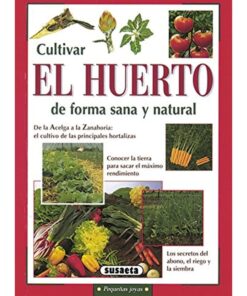 Imágen 1 del libro: Cultivar el huerto de forma sana y natural