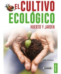 Imágen 1 del libro: El cultivo ecológico -huerto y jardín-