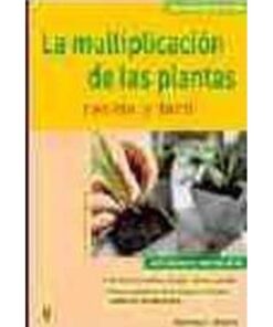 Imágen 1 del libro: La multiplicación de las plantas -rápido y fácil-