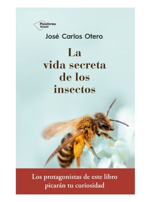 Imágen 1 del libro: La vida secreta de los insectos