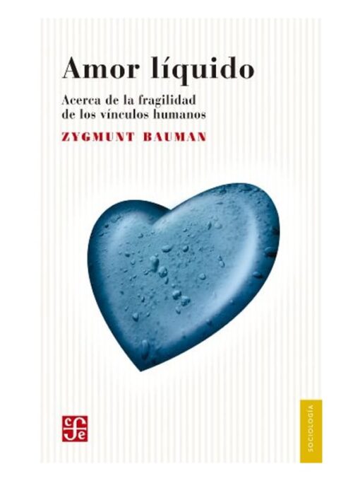 Imágen 1 del libro: Amor líquido. Acerca de la fragilidad de los vínculos humanos