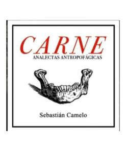 Imágen 1 del libro: Carne. Analectas antropofágicas.