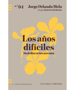 Imágen 1 del libro: Los años difíciles. Medellín en los noventa