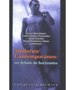 Imágen 1 del libro: Moderno/ Contemporáneo. Un debate de horizontes