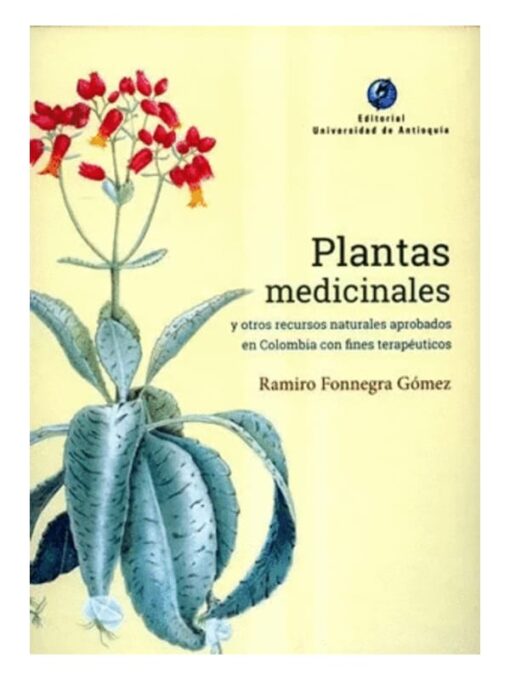 Imágen 1 del libro: Plantas medicinales y otros recursos naturales aprobados en Colombia con fine terapéuticos.