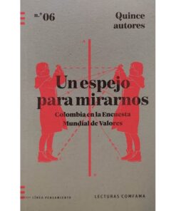 Imágen 1 del libro: Un espejo para mirarnos. Colombia en la Encuesta Mundial de Valores