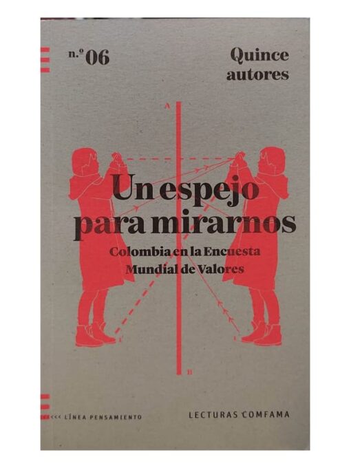 Imágen 1 del libro: Un espejo para mirarnos. Colombia en la Encuesta Mundial de Valores