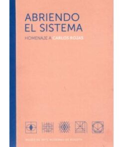 Imágen 1 del libro: Abriendo el sistema - homenaje a carlos rojas