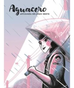 Imágen 1 del libro: Aguacero. Antología de cómic breve