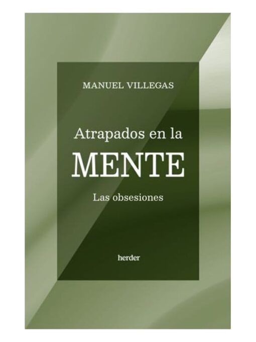 Imágen 1 del libro: Atrapados en la mente. Las obsesiones