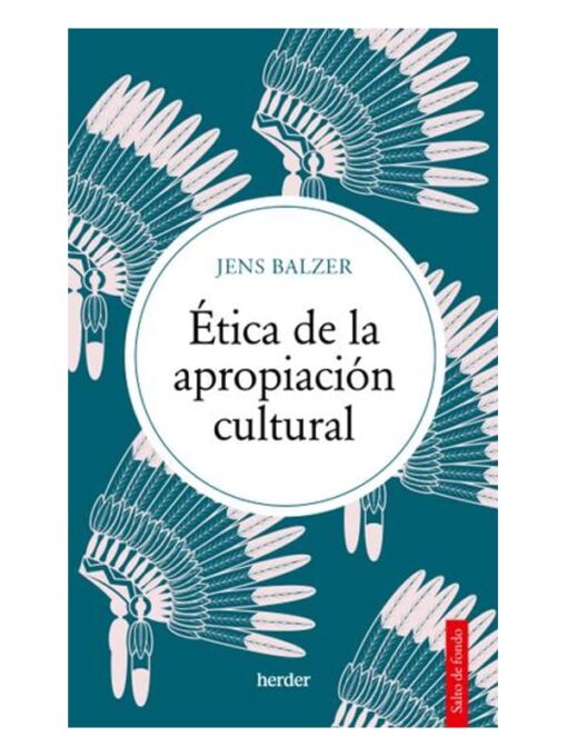 Imágen 1 del libro: Ética de la apropiación cultural