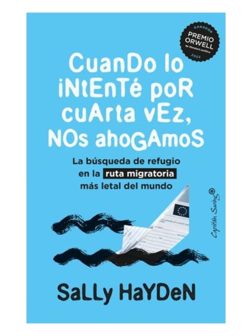 Imágen 1 del libro: Cuando lo intenté por cuarta vez, nos ahogamos. La búsqueda de refugio en la ruta migratoria más letal de mundo