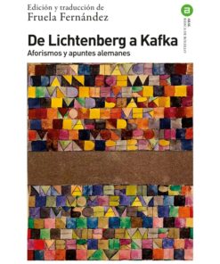 Imágen 1 del libro: Del Lichtenberg a Kafka - aforismos y apuntes alemanes