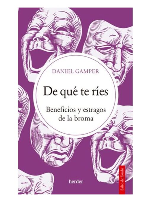 Imágen 1 del libro: De qué te ríes. Beneficios y estragos de la broma