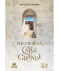 Imágen 1 del libro: Fulgor de la Calle Grande