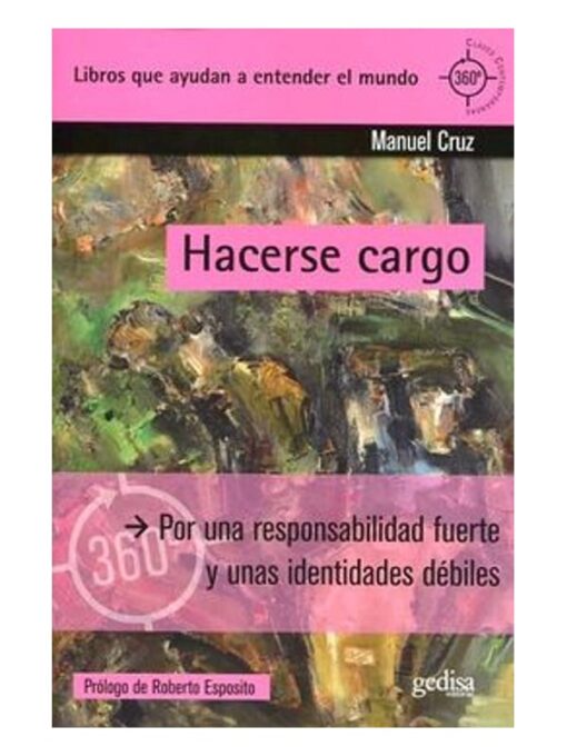 Imágen 1 del libro: Hacerse cargo. Por una responsabilidad fuerte y unas identidades débiles