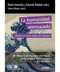 Imágen 1 del libro: La humanidad amenazada: ¿Quién se hace cargo del futuro?