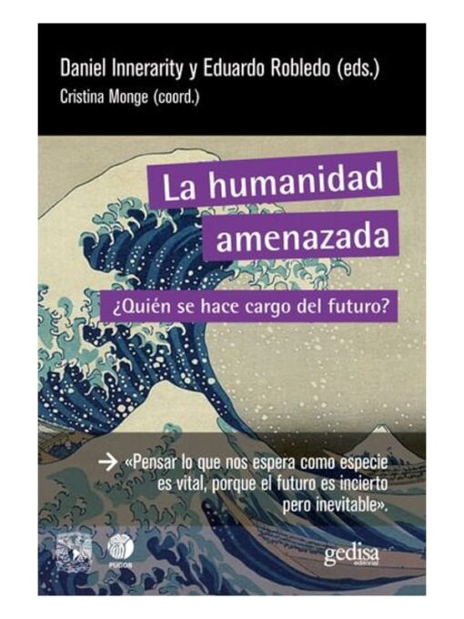 Imágen 1 del libro: La humanidad amenazada: ¿Quién se hace cargo del futuro?