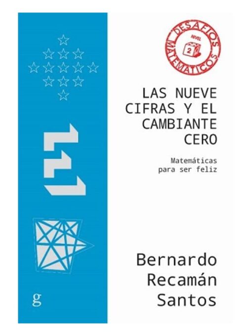 Imágen 1 del libro: Las nueve cifras y el cambiante cero. Matemáticas para ser feliz