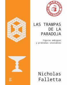 Imágen 1 del libro: Las trampas de la paradoja. Figuras ambiguas y problemas insolubles