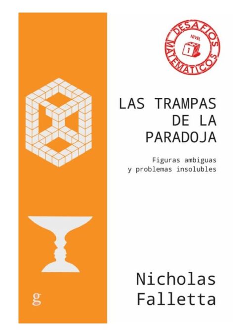 Imágen 1 del libro: Las trampas de la paradoja. Figuras ambiguas y problemas insolubles