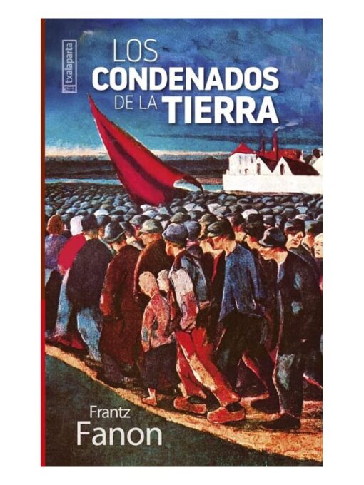 Imágen 1 del libro: Los condenados de la tierra