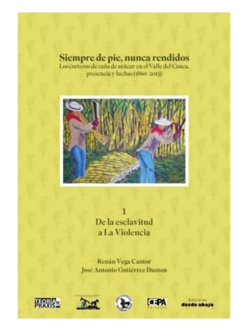 Imágen 1 del libro: Siempre de pie, nunca rendidos (2 vol)