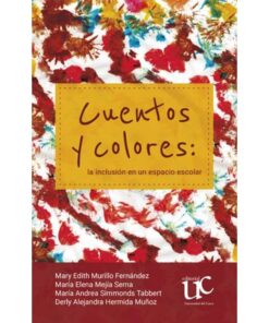 Imágen 1 del libro: Cuentos y colores: la inclusión en un espacio escolar