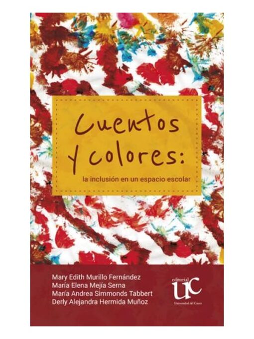 Imágen 1 del libro: Cuentos y colores: la inclusión en un espacio escolar