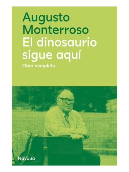 Imágen 1 del libro: El dinosaurio sigue aquí. Obra completa