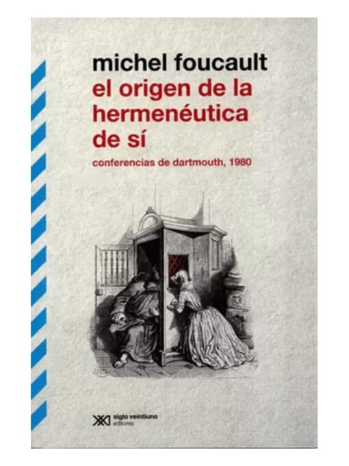 Imágen 1 del libro: El origen de la hermenéutica de sí. Conferencias de Dartmouth, 1980