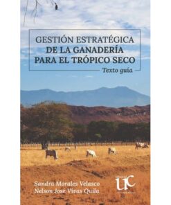 Imágen 1 del libro: Gestión estratégica de la ganadería para el trópico seco