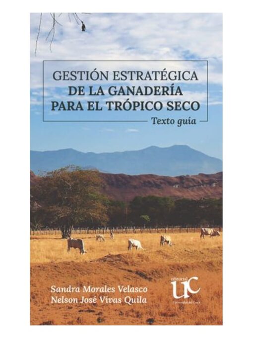 Imágen 1 del libro: Gestión estratégica de la ganadería para el trópico seco